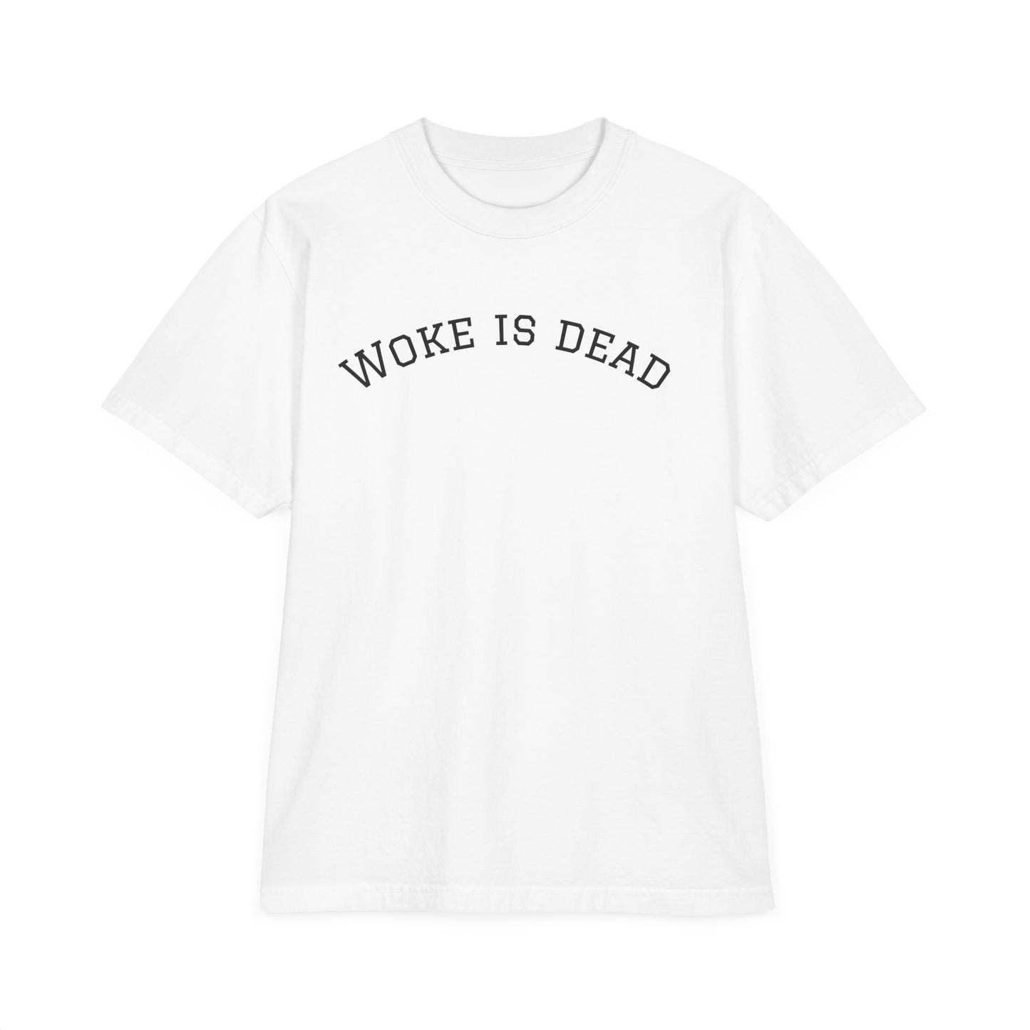 Trendy Graphic T-Shirt, Woke is Dead Quote Tee, Casual Streetwear, Gift for Social Activists, Unisex Fashion Statement